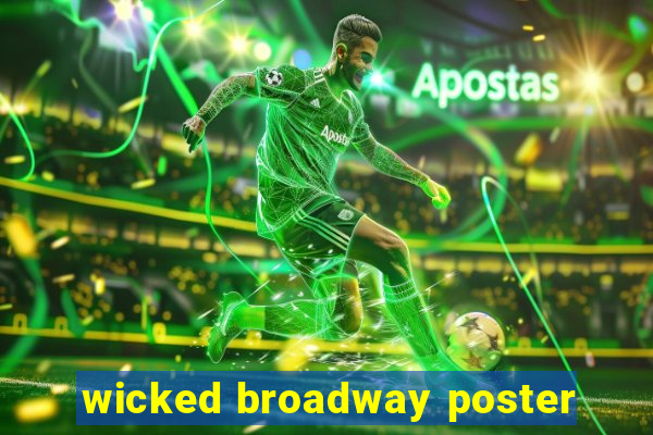 wicked broadway poster